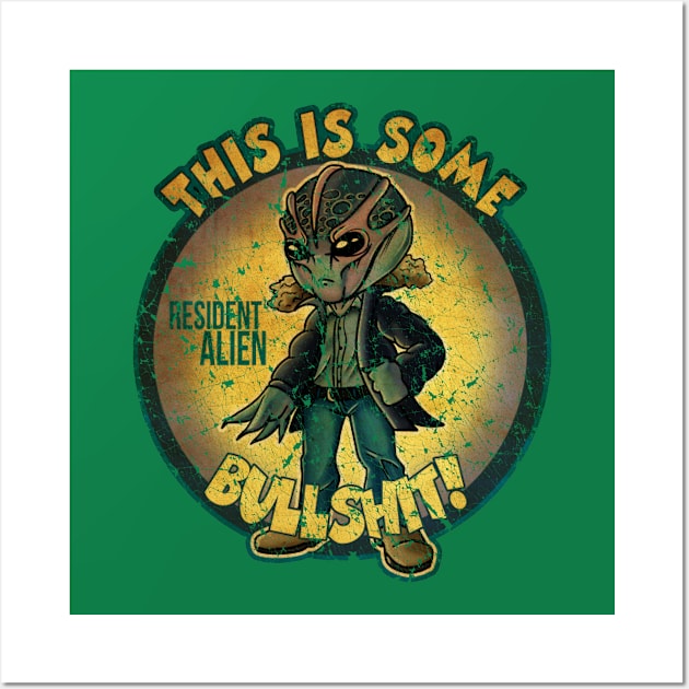 Retro Resident Alien This Is Some Bullsh*t Wall Art by den.make